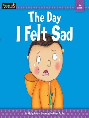 cover image of The Day I Felt Sad